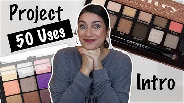 Project 50 Uses 2024 INTRO | Eyeshadow Palette Edition