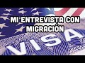 Mi entrevista de migración en Ciudad Juárez