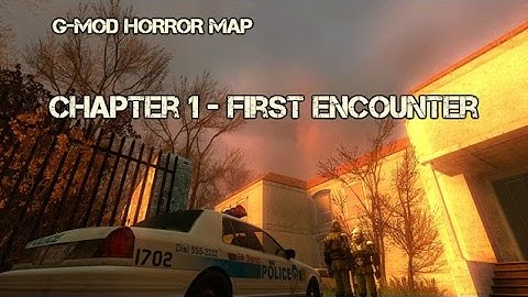 Chapter 1 - First Encounter (Gmod Horror map)