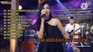 ANTARA TEMAN DAN KASIH _ || ADELLA LAGU KALEM FULL ALBUM