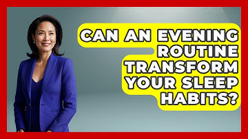 Can An Evening Routine Transform Your Sleep Habits? - Habit Hacks Hub
