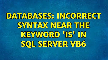 Databases: Incorrect syntax near the keyword 