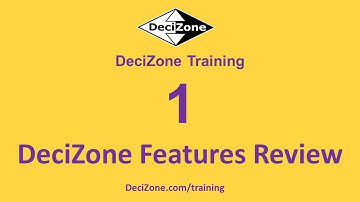 DeciZone Training-1:  Feature Review