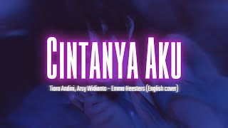 Cintanya Aku - Tiara Andini, Arsy Widianto | English cover by Emma Heesters || Lyric Video