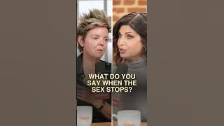 What Do You Say When The Sex Stops?