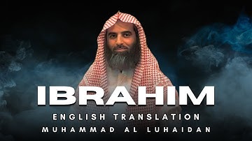 Surah Ibrahim (سورة إبراهيم) | English Translation | Muhammad Al Luhaidan (محمد اللحيدان)