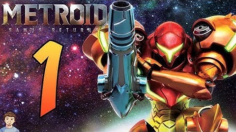Metroid: Samus Returns Nintendo 3DS Gameplay Walkthrough - PART 1 - Classic Metroid Returns!