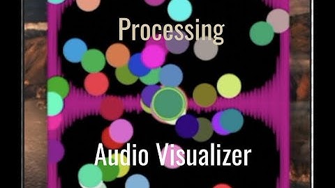 Audio Visualizer for Music using Processing Code