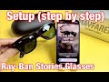 Ray-Ban Stories Glasses: How to Setup for Beginners (step by step) + Tips & Examples