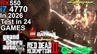 RX 550 + i7 4770 in 2026 - Test 24 Games