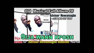 Adviser Nowamagbe Old Al  Album Titled 9ija Wann Kposh