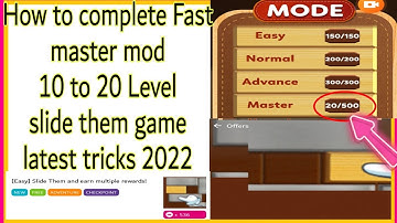 how to complete Fast Master mod 20 Level slide them game latest tricks