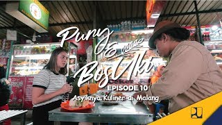 Web Series - Pury & Bos Uki (Eps 10) - Asyiknya Kuliner di Malang