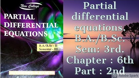 Partial differential equations ||B.Sc. 3rd sem || Chapter:6th || Exercise: 6.1 & 6.2 || Part: 2nd ||