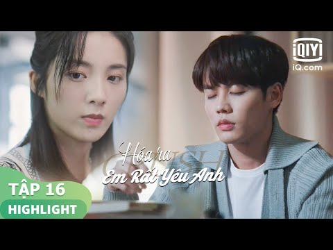 Bày hát cuối của Niệm Khâm viết cho Vô Yên | Hóa Ra Em Rất Yêu Anh Tập 16 | iQiyi Vietnam