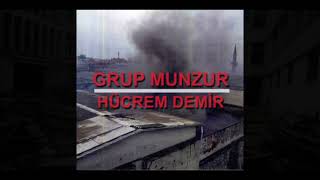 Grup Munzur - Hücrem Demir