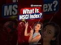 What is MSCI (Morgan Stanley Capital International) India Index? | Foreign Money Explained