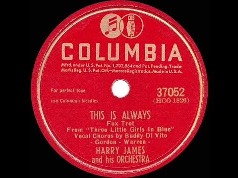 1946 HITS ARCHIVE: This Is Always - Harry James (Buddy Di Vito, vocal)