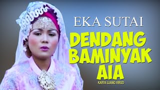 SALUANG DENDANG BAMINYAK AIA // EKA SUTAI  (  Musik Video )