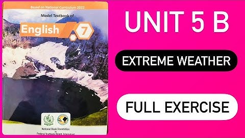 Class 7th English Unit 5 B Extreme Weather | Full exercise | New Syllabus 2023 NBF