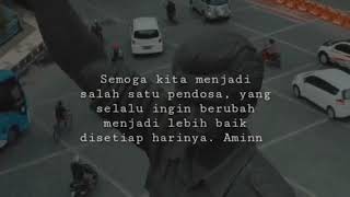 SEORANG PENDOSA YANG SELALU INGIN BERUBAH MENJADI LEBIH BAIK - STORY WA TERBARU PUISI ISLAMI SEDIH