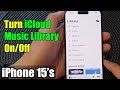 Iphone 1515 pro max how to turn icloud music library onoff