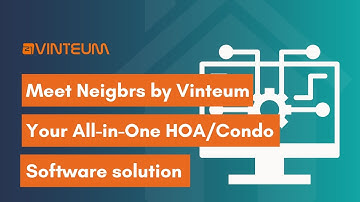 Meet Neigbrs by Vinteum: Your All-in-One HOA/Condo Software Solution