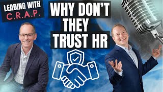 Why don't Employees trust HR?