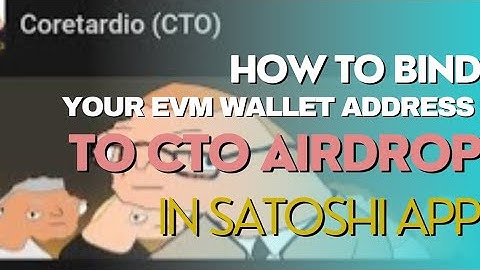 HOW TO BIND YOUR EVM WALLET ADDRESS TO CORETARDIO (CTO) ON SATOSHI APP