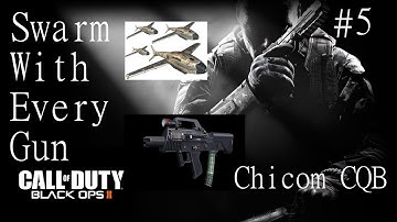 Black Ops II-SWEG #5 Chicom CQB|Swarm with every Gun