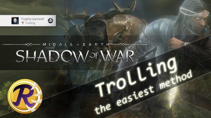 Middle-Earth: Shadow of War ~ Trophy Guide and Roadmap - Middle-Earth:  Shadow Of War 