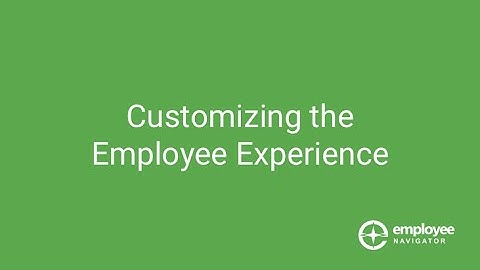 Customizing the Employee Experience