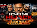 IC-814 Plane Hijack Full Story | India’s Most Dangerous Crisis