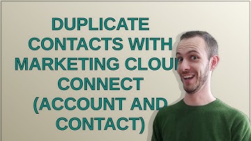 Salesforce: Duplicate contacts with Marketing Cloud Connect (Account and Contact)