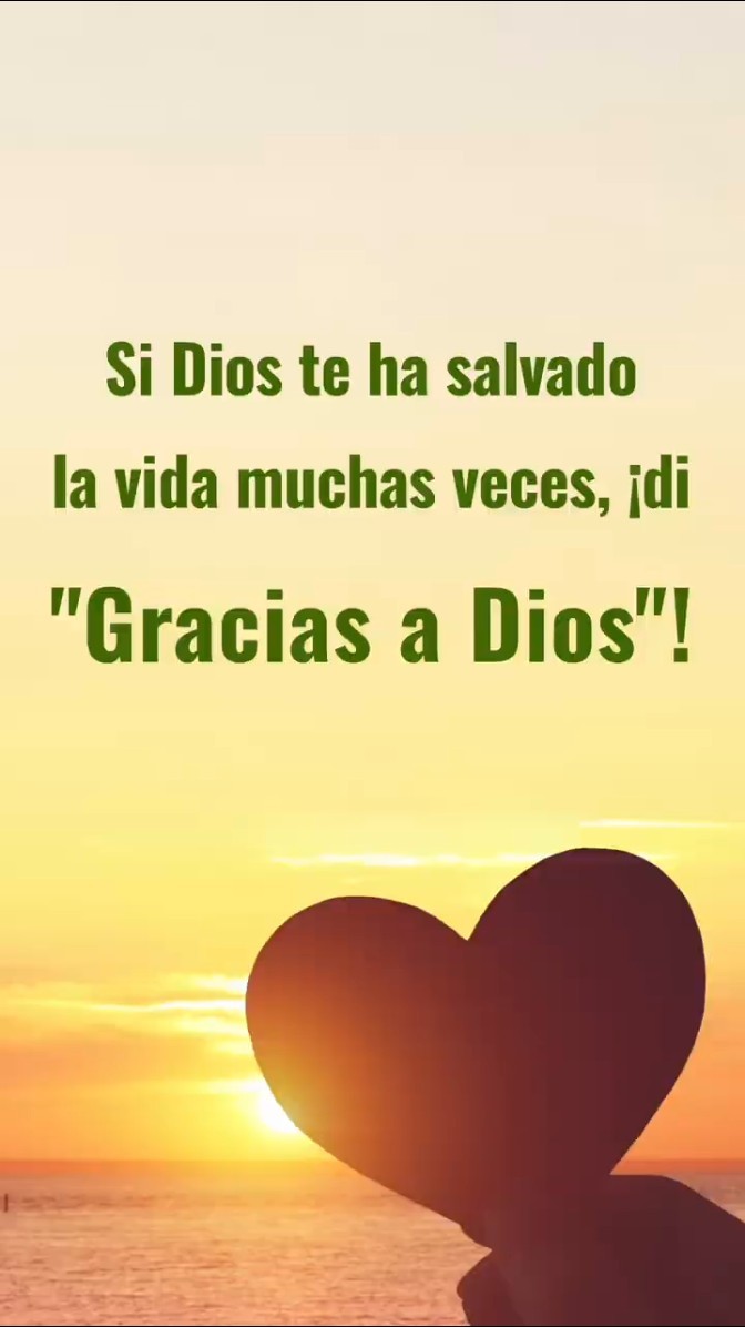 Si Dios te ha salvado la vida muchas veces, ¡di "Gracias a Dios"!