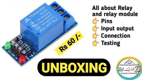 Relay module//unboxing//review//pin configuratin//Experiments 24×7// 2 channel relay module
