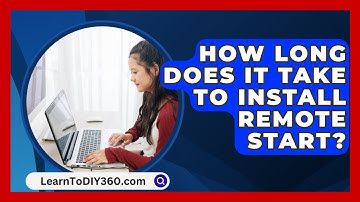 How Long Does It Take To Install Remote Start? - LearnToDIY360.com