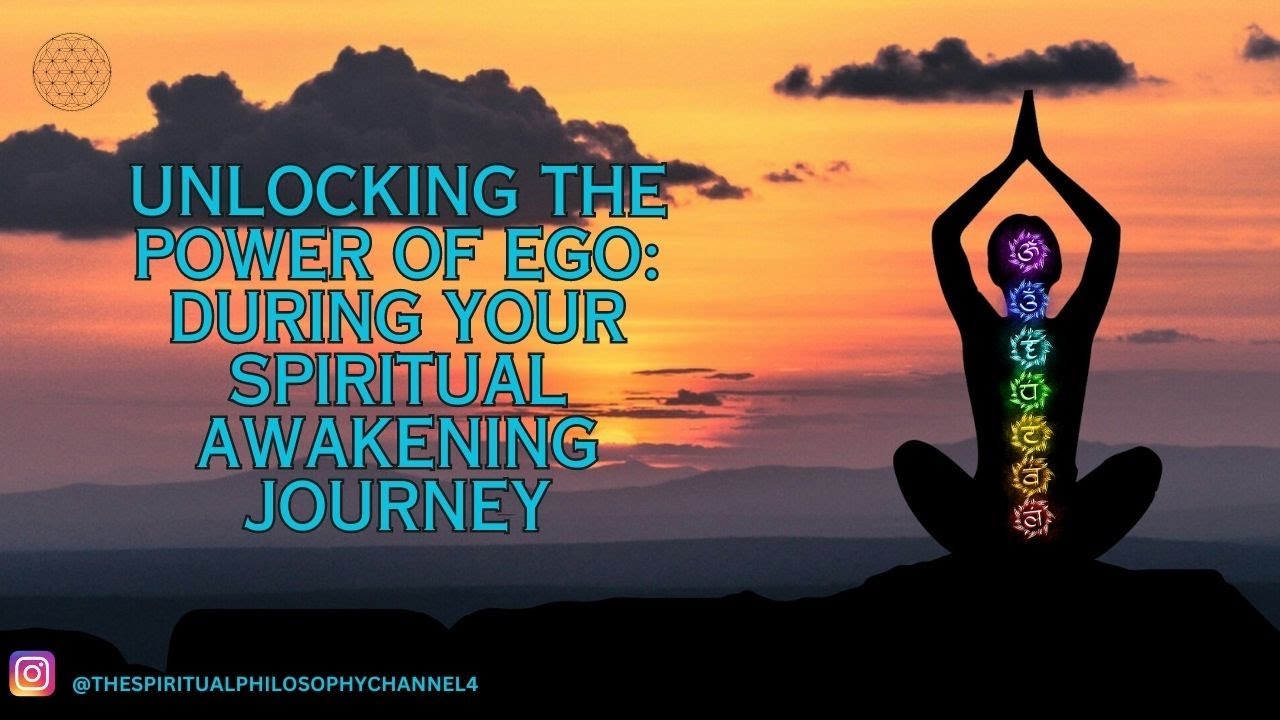 Unlocking the Power of Ego: During Your Spiritual Awakening Journey ...