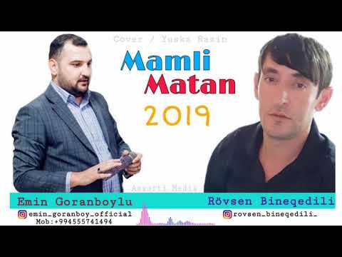 Emin Goranboylu ft Rovsen Bineqedili - Mamli Matan