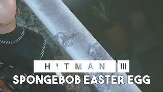 HITMAN 3 - Spongebob Easter Egg