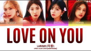 LABOUM (라붐) - 'LOVE ON YOU' LYRICS COLOR CODED [HAN/ROM/ENG]