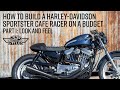 How to Build a Harley-Davidson Sportster Cafe Racer on a Budget- Part 1 Look and Feel