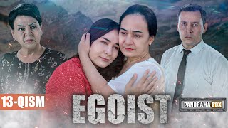 EGOIST ( O'ZBEK SERIALI ) 13-QISM I ЭГОИСТ (ЎЗБЕК СЕРИАЛИ) - 13 - ҚИСМ