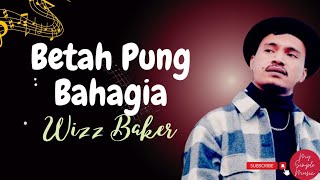 Download Mp3 Wizz Baker - Beta Pung Bahagia / My Simple Music (Lirik) Gudang lagu Download Mp3 Wizz Baker - Beta Pung Bahagia / My Simple Music (Lirik)