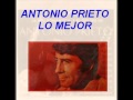 Antonio Prieto - No me platiques mas/Sabrà Dios/Contigo en la distancia.