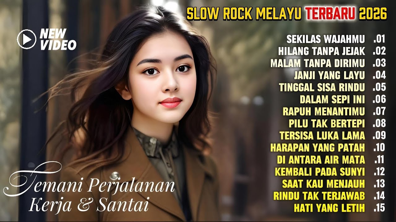 Slow Rock Melayu Terbaru 2026 | Temani Perjalanan Kerja & Santai | Patah Hati 💔 Sekilas Wajahmu