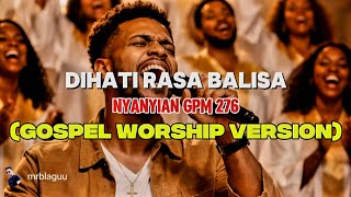 Di HATI RASA BALISA | NYANYIAN GPM 276| COVER| GOSPEL WORSHIP| #nyanyiangpm #music #gospelmusic 