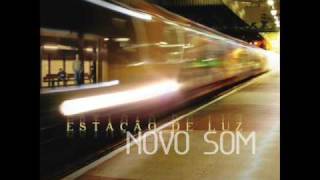 Miniatura del video "Novo SOm - Guarda-Me - CD Estação de Luz"