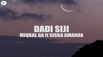 Dadi Siji - MIQBAL GA feat SISKA AMANDA (lyrics)