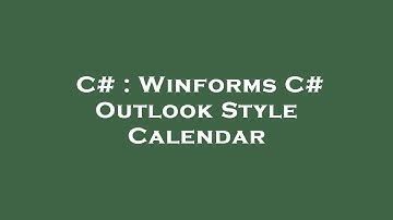 C# : Winforms C# Outlook Style Calendar